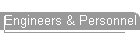 Engineers & Personnel